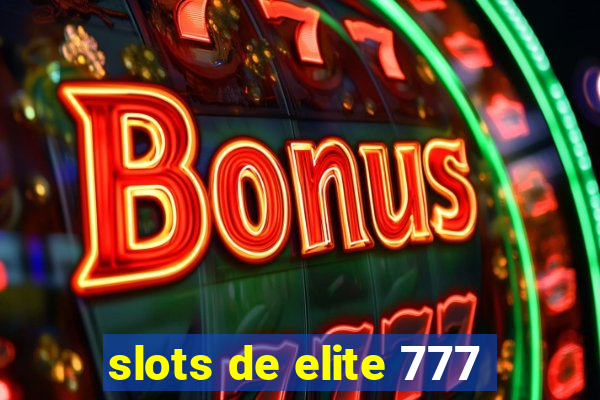 slots de elite 777