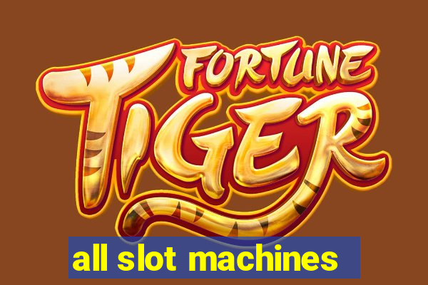 all slot machines