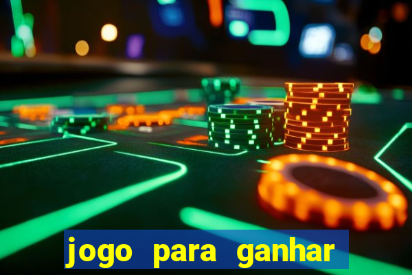 jogo para ganhar dinheiro em casa