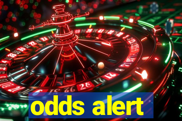 odds alert