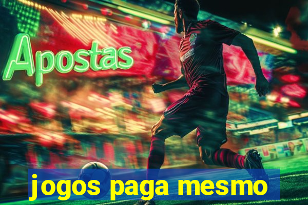 jogos paga mesmo