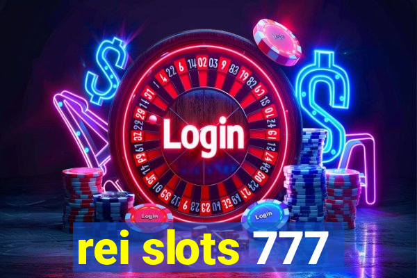 rei slots 777