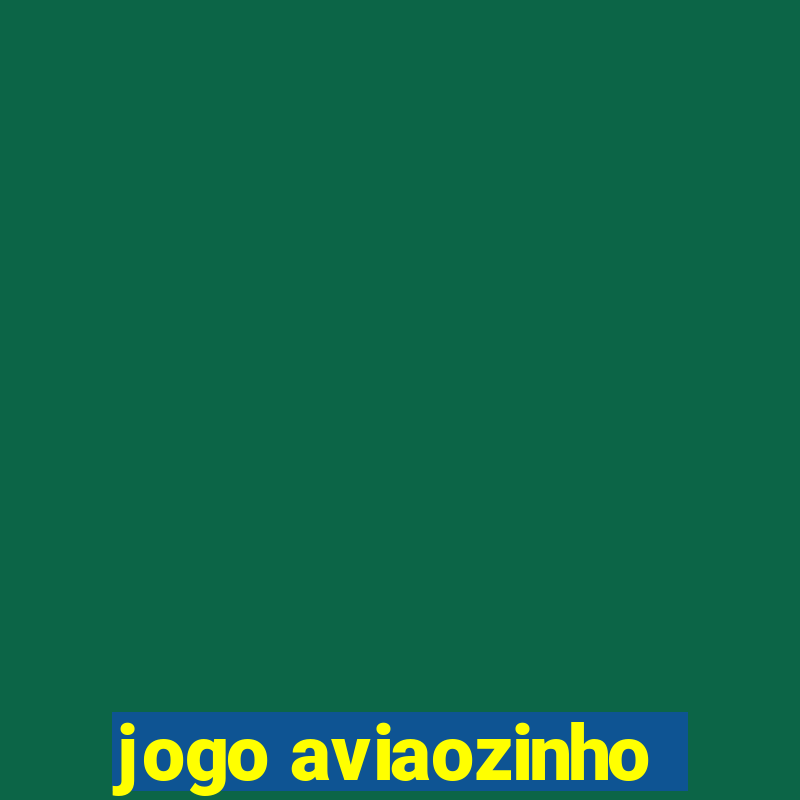 jogo aviaozinho