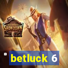 betluck 6