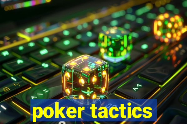 poker tactics