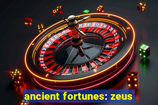 ancient fortunes: zeus