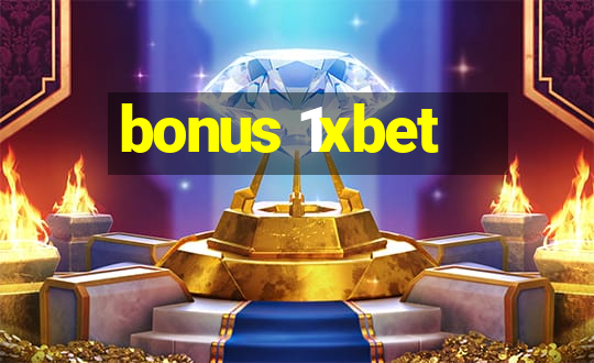 bonus 1xbet