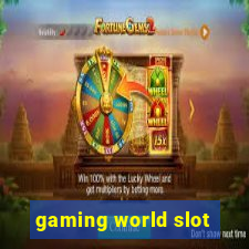 gaming world slot