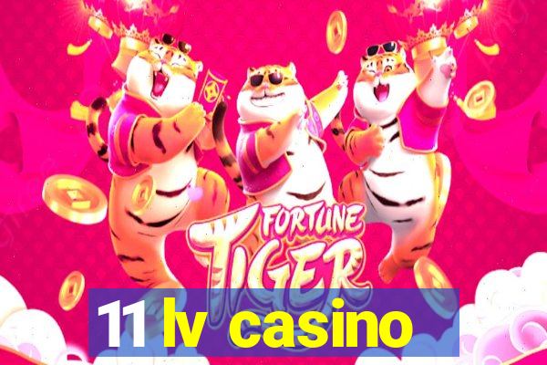 11 lv casino