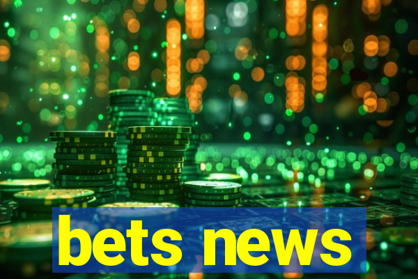 bets news