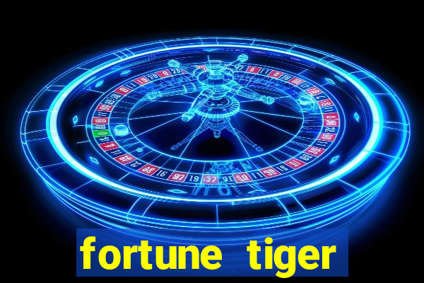 fortune tiger aposta 1 real