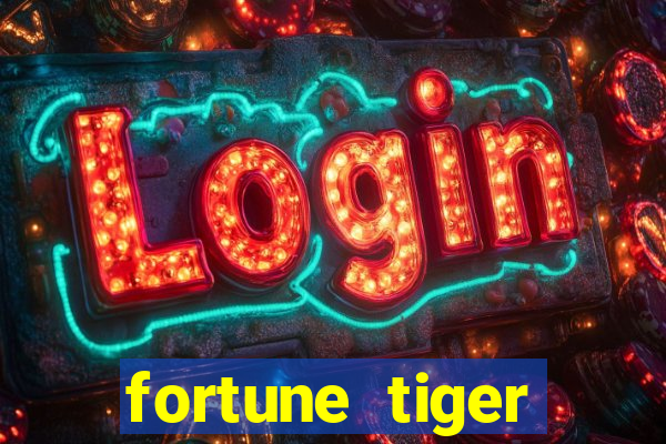 fortune tiger aposta 1 real