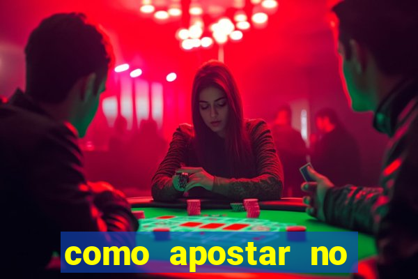 como apostar no bet pix 365