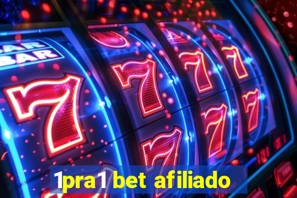 1pra1 bet afiliado