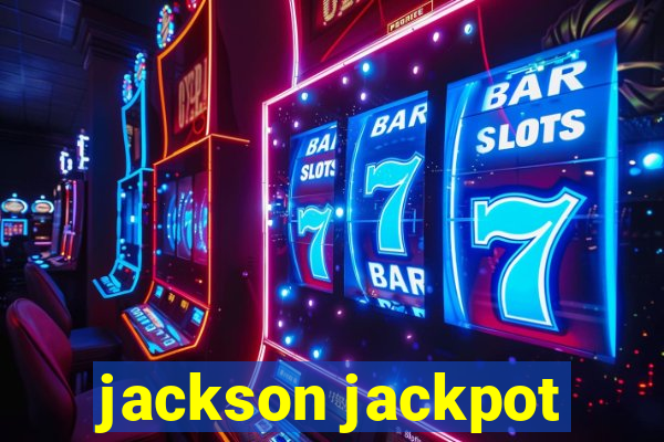 jackson jackpot