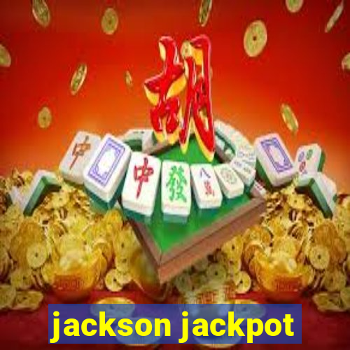 jackson jackpot