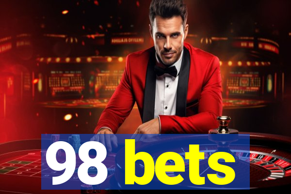 98 bets