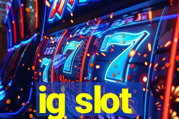 ig slot