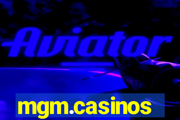 mgm.casinos