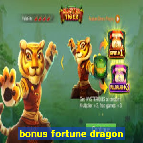 bonus fortune dragon