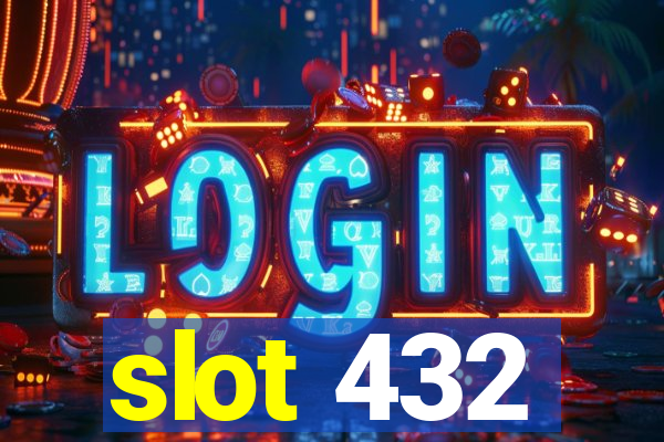 slot 432