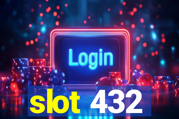 slot 432