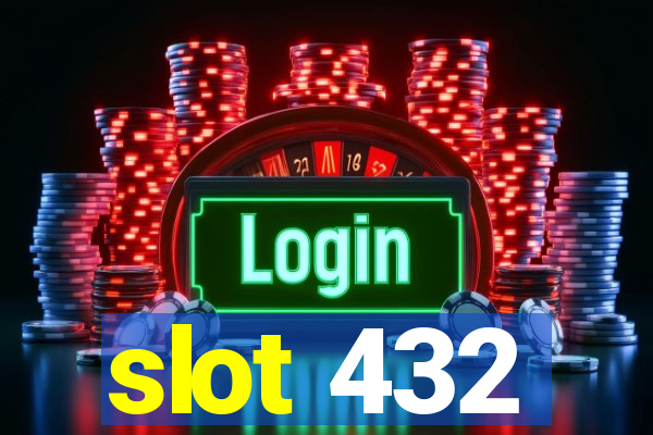 slot 432