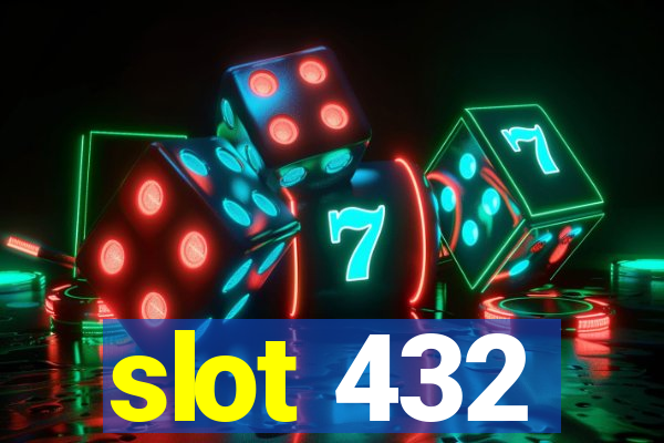 slot 432