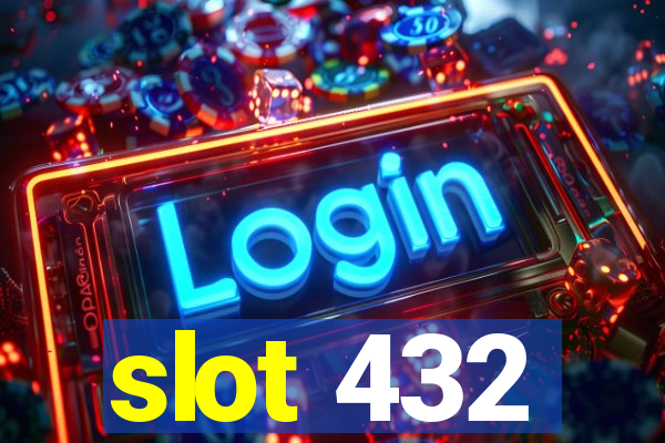 slot 432