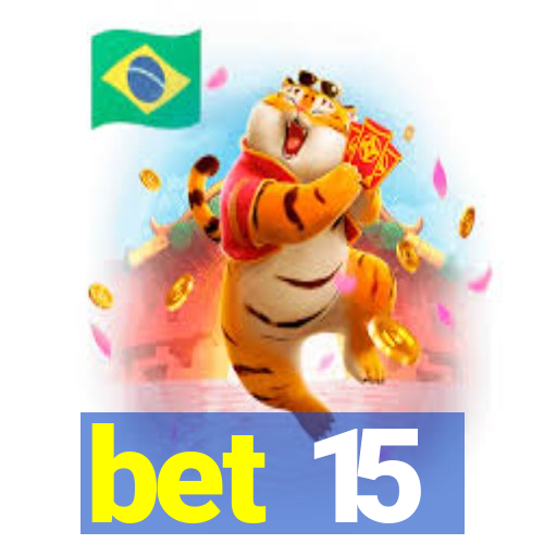 bet 15