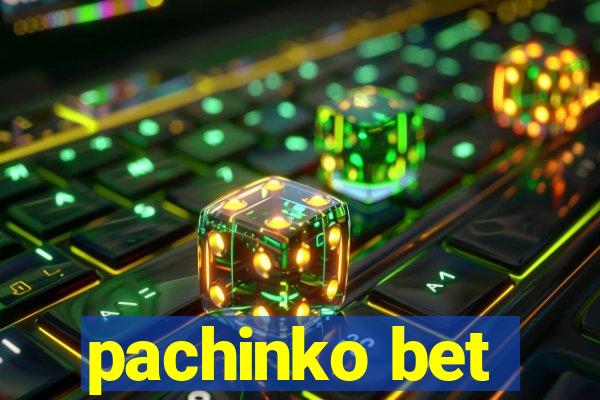 pachinko bet