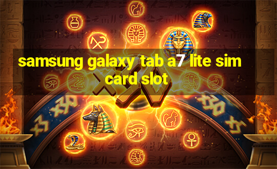 samsung galaxy tab a7 lite sim card slot