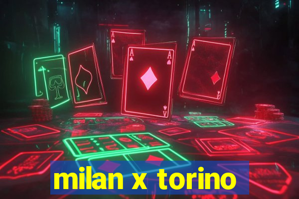 milan x torino