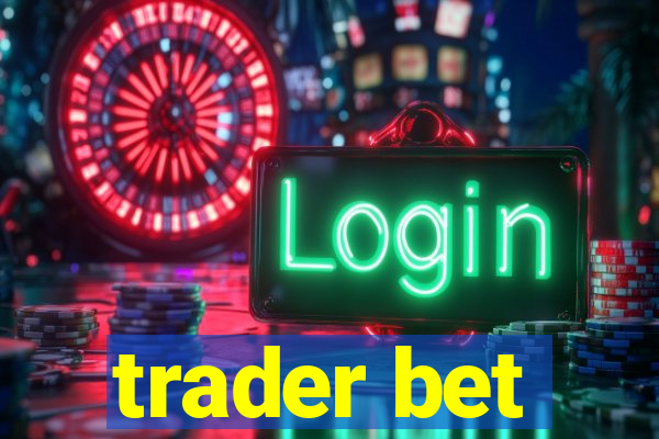 trader bet