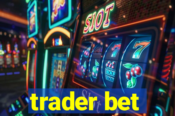 trader bet