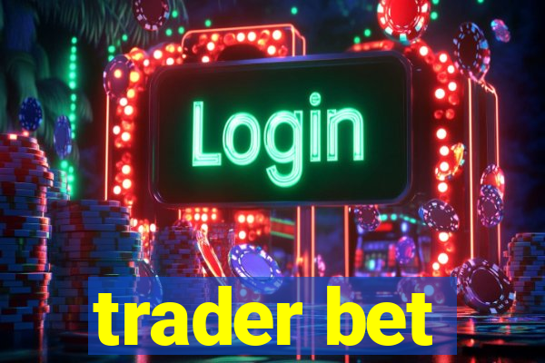 trader bet