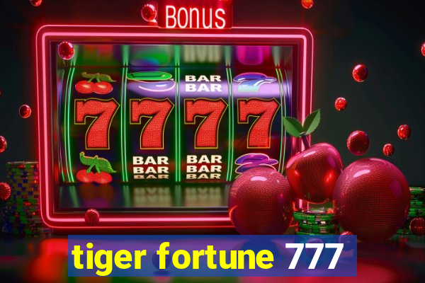 tiger fortune 777