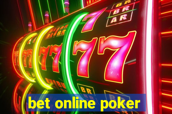 bet online poker