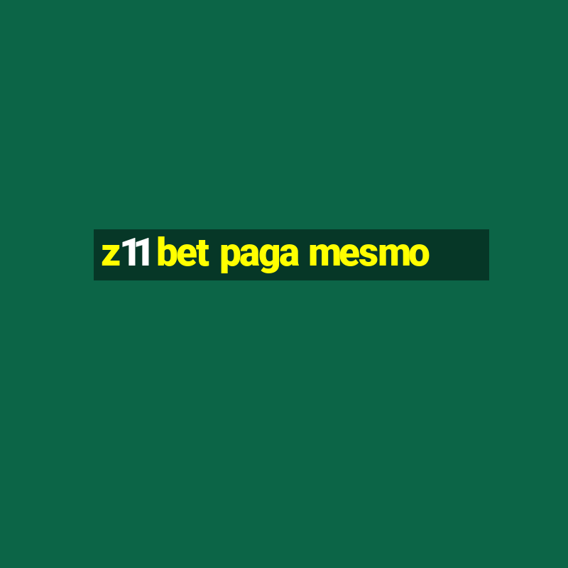 z11 bet paga mesmo