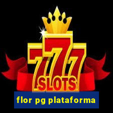 flor pg plataforma