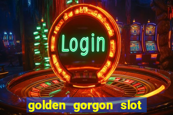 golden gorgon slot free play