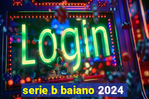 serie b baiano 2024