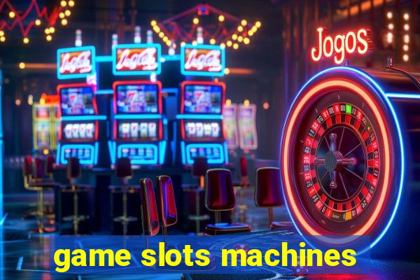 game slots machines