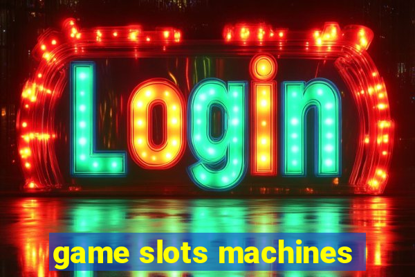 game slots machines