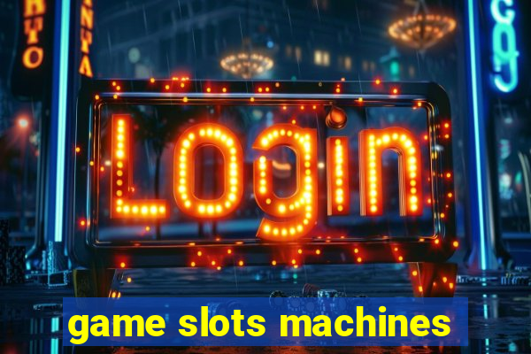 game slots machines