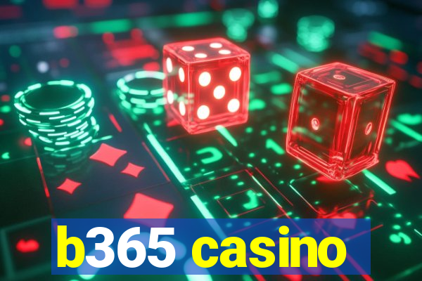 b365 casino