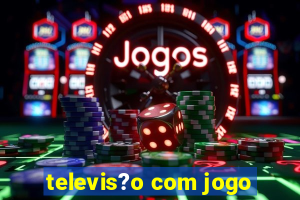 televis?o com jogo