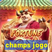 champs jogo