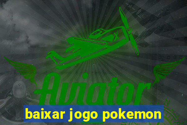 baixar jogo pokemon