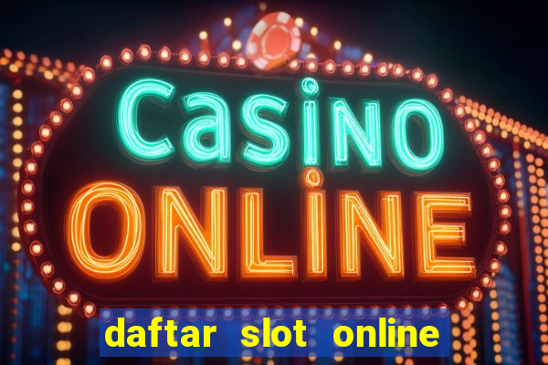 daftar slot online terpercaya 2020